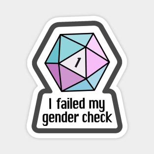 NEW! I failed my gender check (Trans) Magnet