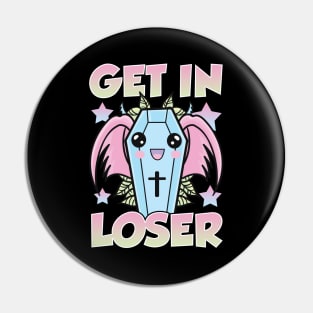 Cute & Funny Get In Loser Kawaii Coffin Anime Goth Pin