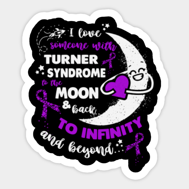 I Love Someone With Turner Syndrome Awareness Moon And Back To Inginity Beyond Purple Ribbon Warrior Purple Ribbon Sticker Teepublic Au