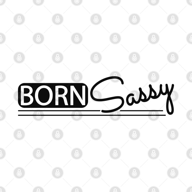 Born Sassy by KC Happy Shop
