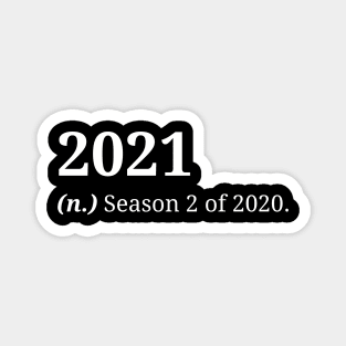 2021 Season 2 of 2020 Magnet