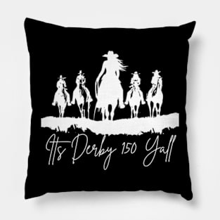 Its Derby 150 Yall 150th Horse Racing Derby Day 2024 Pillow