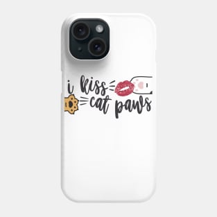 I Kiss Cat Paws Phone Case