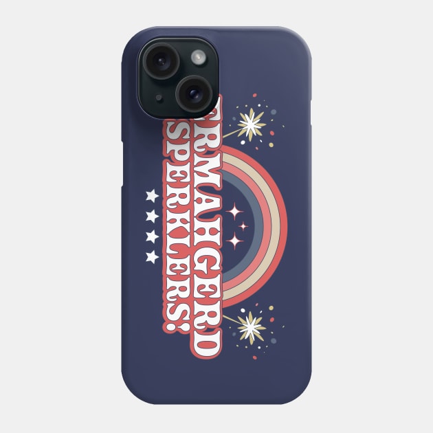 ERMAHGERD SPERKLERS Funny 4th of July Sparklers Fireworks Phone Case by OrangeMonkeyArt