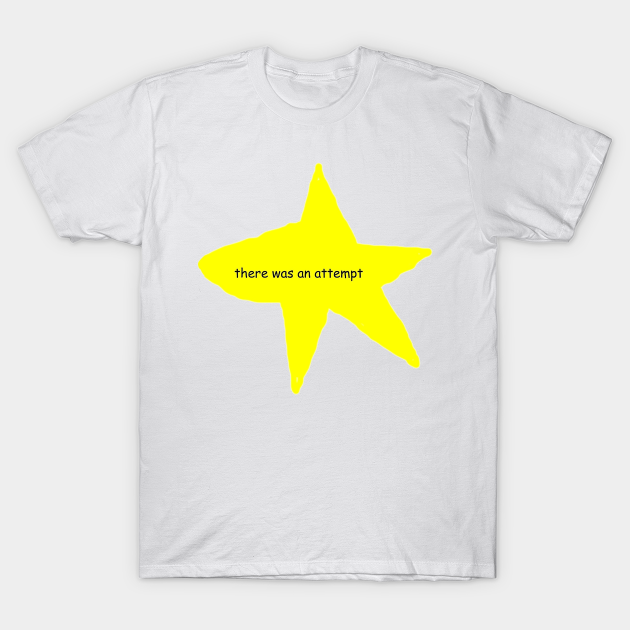 There Was An Attempt Meme T Shirt Teepublic Fr