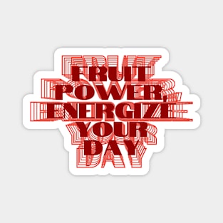 Fruit Power, Energize Your Day Magnet