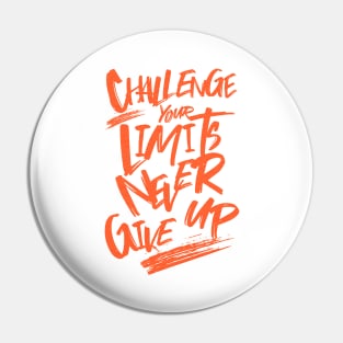 Challenge Your Limits Never Give Up Quote Motivational Inspirational Pin