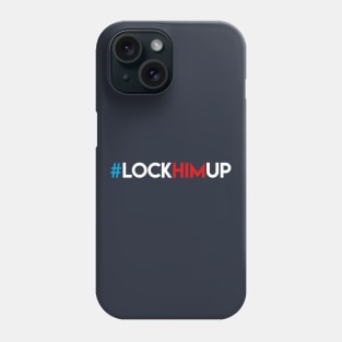 Lock Him Up Hashtag Phone Case