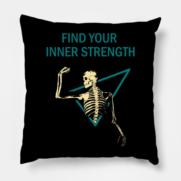 Find Your Inner Strength - Skeleton Flex Pillow by PinnacleOfDecadence