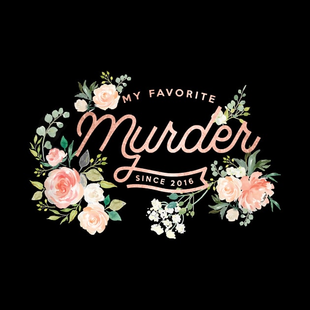 Rose Gold, Floral, My Favorite Murder by western.dudeooles