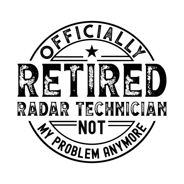 Retired Radar Technician by Stay Weird
