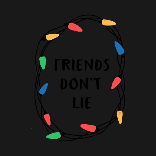 Friends don't lie by whatafabday