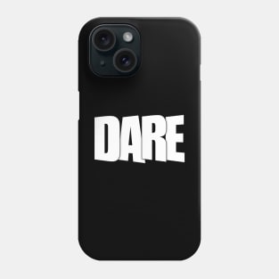 DARE Phone Case