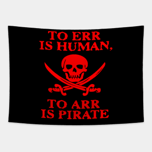 TO ERR IS HUMAN ARR PIRATE Tapestry