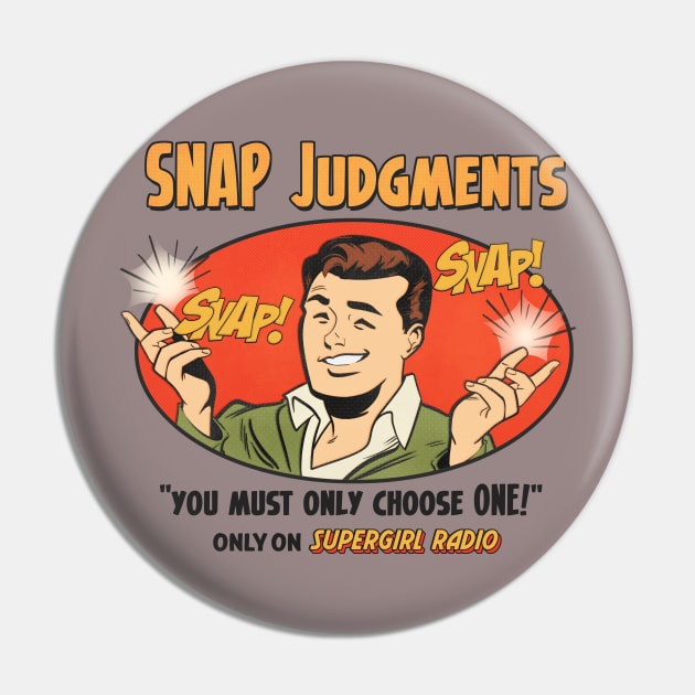 SNAP Judgments Pin by comickergirl