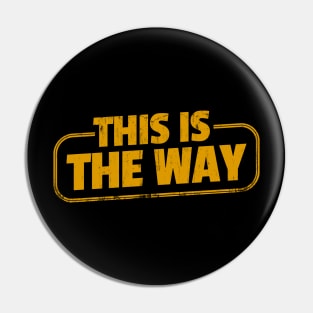 This Is The Way Pin