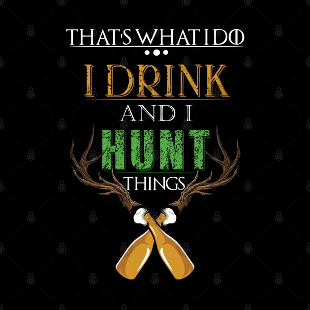 Drinking and Hunting Things by UnluckyDesigns