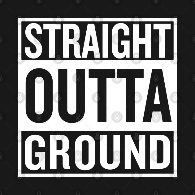 Straight outta Ground by who_rajiv