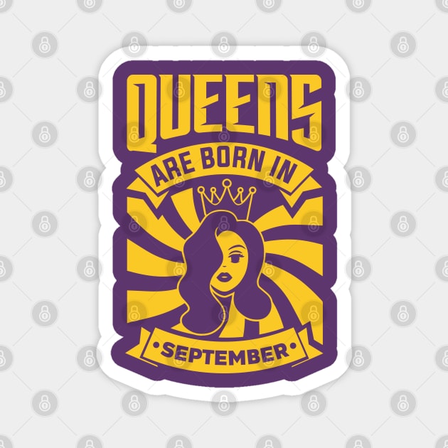 Queens Are Born In September Happy Birthday Magnet by PHDesigner