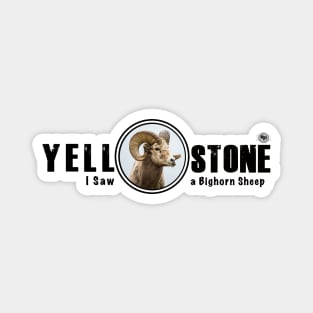 I saw a Bighorn Sheep, Yellowstone National Park Magnet