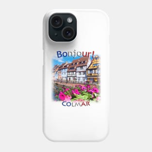 Bonjour! Colmar in Spring Phone Case