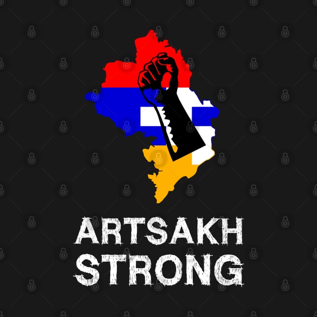 Artsakh Strong - Artsakh is Armenia - Armenian Flag by EmmaShirt