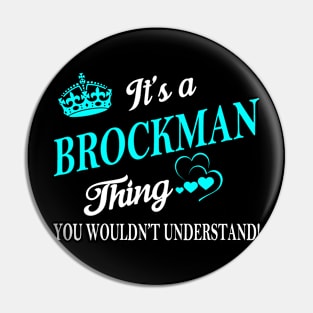 BROCKMAN Pin