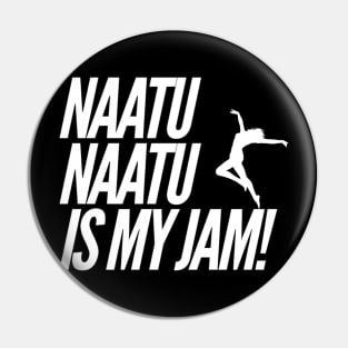 Naatu Naatu is my jam girl dance Pin