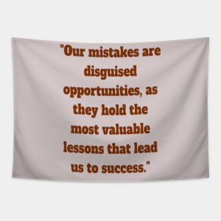 Mistakes and opportunities Tapestry