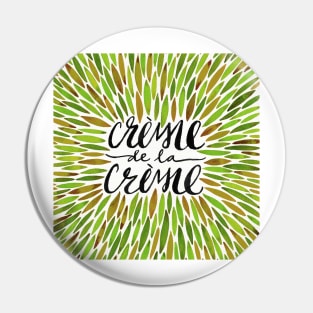 Green Creme De Le Creme Pin