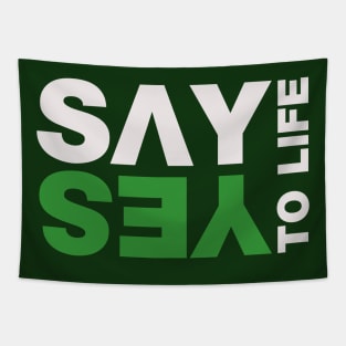 Say Yes To Life Tapestry