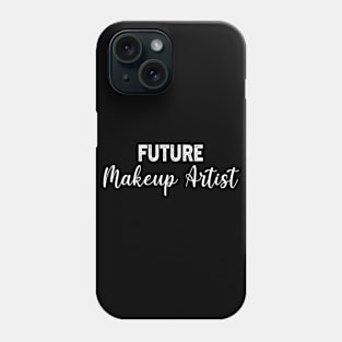 Future Makeup Artist Gradution Gift Phone Case