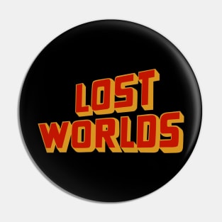 Lost Worlds Pin