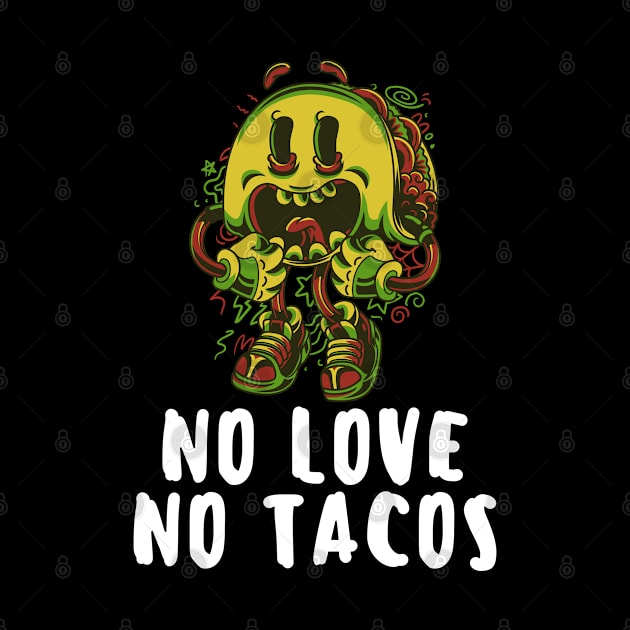 no love no tacos by devionstd