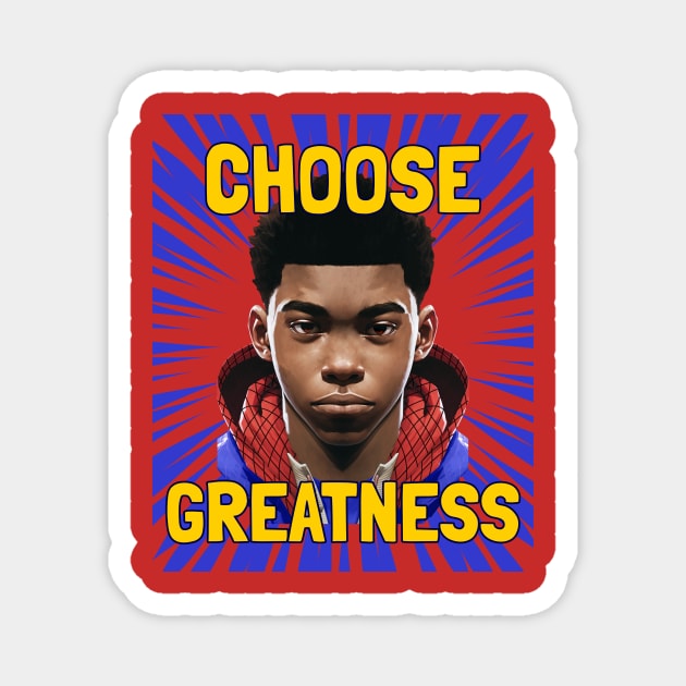 choose greatness - miles morales Magnet by WOAT