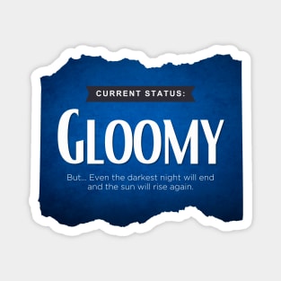 Status: Gloomy Magnet