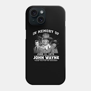 Official In Memory Of June 11 1979 John Vintage Wayne Thank You For The Memories Phone Case