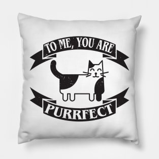 To me, you are purrfect. Love catually. Pillow