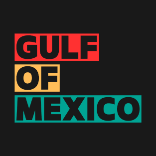 GULF OF MEXICO T-Shirt