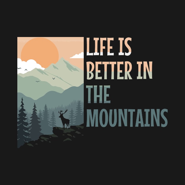 LIFE IS BETTER IN THE MOUNTAINS Pastel Colored Mountain Forest Sunset View With A Goat On The Rocks by Musa Wander