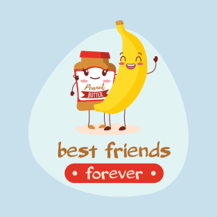 Best friends forever - Banana & Peanut butter T-Shirt