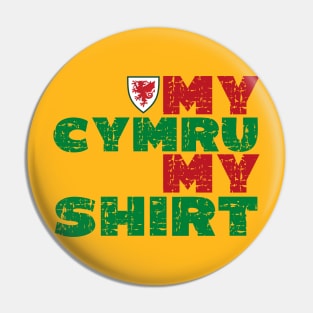 My Cymru My Shirt Pin