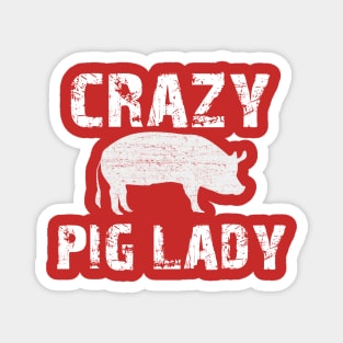 Crazy Pig Lady Distressed Text Farming Pigs Magnet