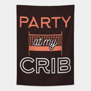 Party at my crib Tapestry