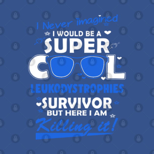 Disover Leukodystrophies Awareness Super Cool Survivor - In This Family No One Fights Alone - Leukodystrophies Awareness - T-Shirt