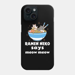 Ramen Neko Says Meow Meow Phone Case