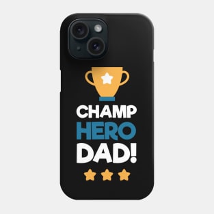 Champ Hero Dad Phone Case