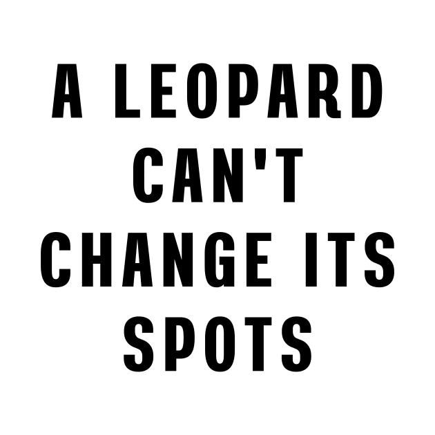 A leopard can't change its spots by Puts Group