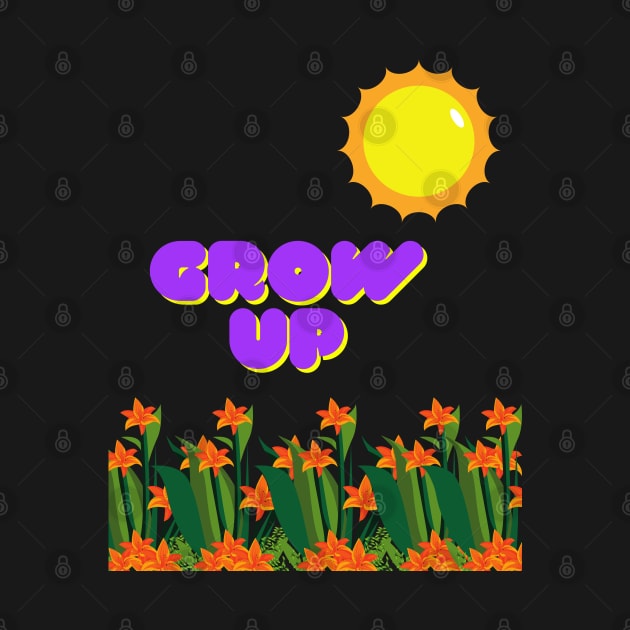 Grow up! by Astroidworld