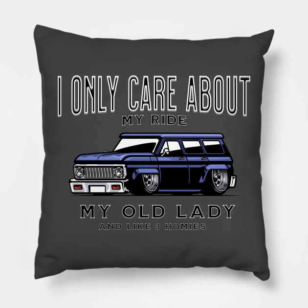 All I care about is my ride Pillow by Spearhead Ink